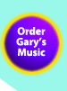 Order Gary's Music
